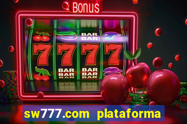 sw777.com plataforma cassino online